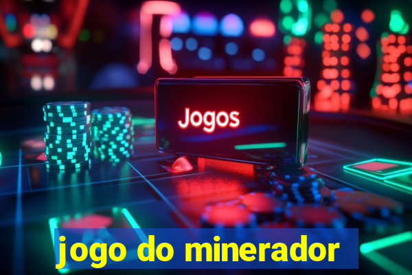 jogo do minerador